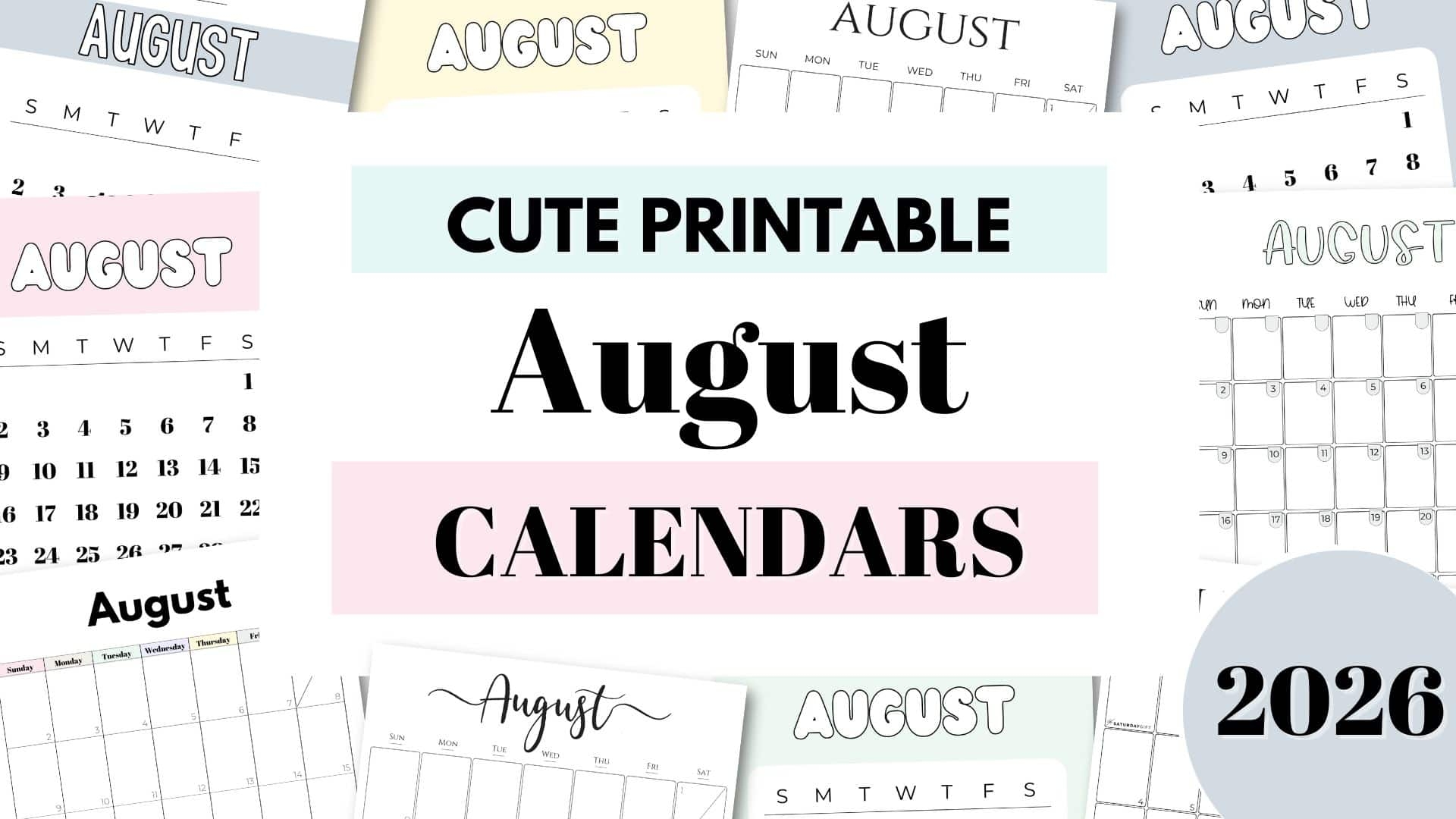 August 2026 Calendars 21 Cute Free Printable PDFs By SaturdayGift